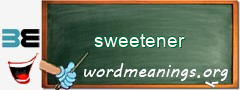 WordMeaning blackboard for sweetener